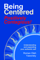 Being Centred, a life coach in a book by Astrologer Roman Oleh Yaworsky